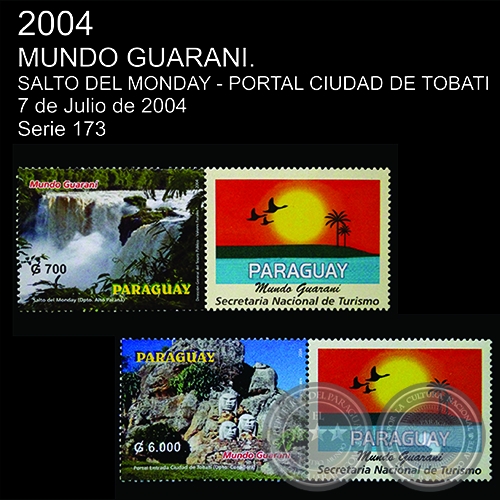 PARAGUAY MUNDO GUARANI: SALTO DE MONDAY - PORTAL CIUDAD DE TOBATÍ - (AÑO 2004 - SERIE 173)